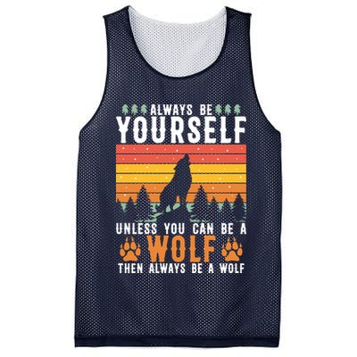 Always Be Yourself Unless You Can Be A Wolf Mesh Reversible Basketball Jersey Tank