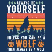 Always Be Yourself Unless You Can Be A Wolf Cooling Performance Long Sleeve Crew