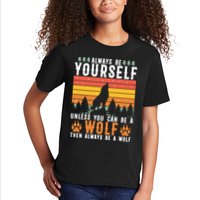 Always Be Yourself Unless You Can Be A Wolf Kids T-Shirt