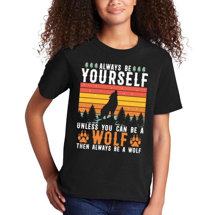 Always Be Yourself Unless You Can Be A Wolf Kids T-Shirt