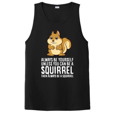 Always Be Yourself Unless You Can Be A Squirrel PosiCharge Competitor Tank