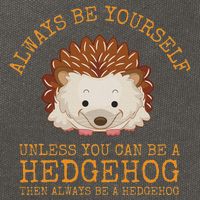 Always Be Yourself Unless You Can Be A Hedgehog Cotton Canvas Backpack