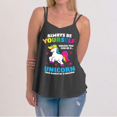 Always Be Yourself Unless You Can Be A Unicorn Women's Strappy Tank