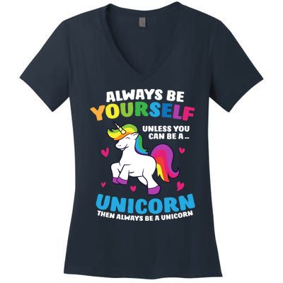 Always Be Yourself Unless You Can Be A Unicorn Women's V-Neck T-Shirt