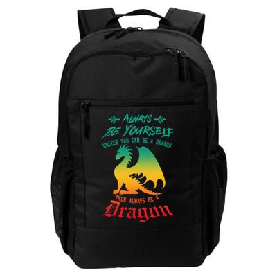 Always Be Yourself Unless You Can Be A Dragon Funny Cool Backpack