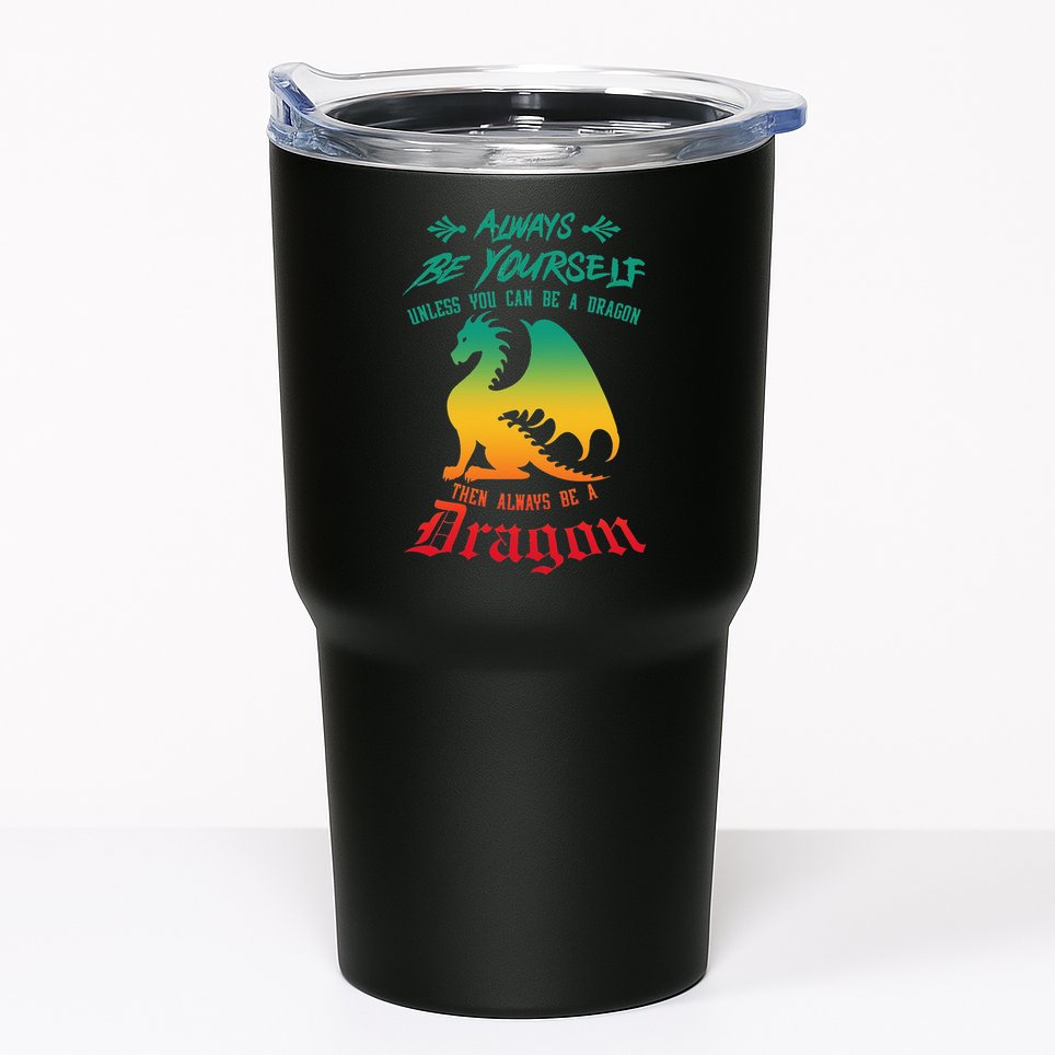 Always Be Yourself Unless You Can Be A Dragon Funny Cool Tumbler