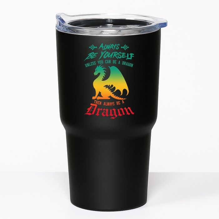 Always Be Yourself Unless You Can Be A Dragon Funny Cool Tumbler