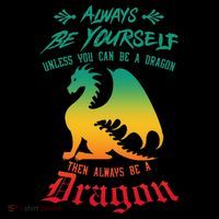 Always Be Yourself Unless You Can Be A Dragon Funny Cool Toddler Sweatshirt