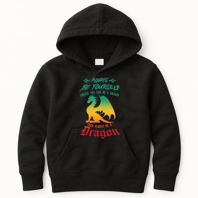 Always Be Yourself Unless You Can Be A Dragon Funny Cool Kids Hoodie