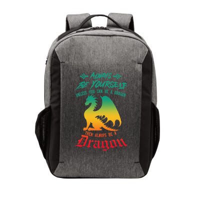 Always Be Yourself Unless You Can Be A Dragon Funny Cool Vector Backpack