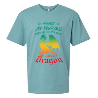 Always Be Yourself Unless You Can Be A Dragon Funny Cool Sueded Cloud Jersey T-Shirt