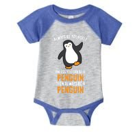 Always Be Yourself Unless You Can Be A Penguin Gift Infant Baby Jersey Bodysuit