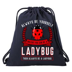 Always Be Yourself Ladybug Gift Drawstring Bag