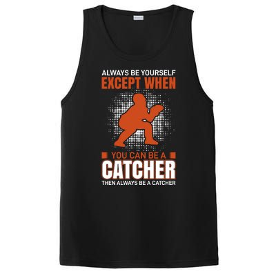 Always Be Yourself Except When You Can Be A Catcher PosiCharge Competitor Tank