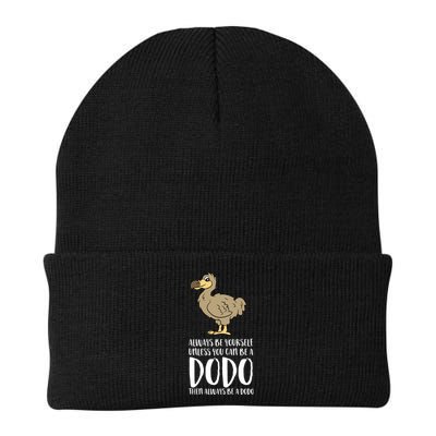 Always Be Yourself Unless You Can Be A Dodo Bird Gift Beanie