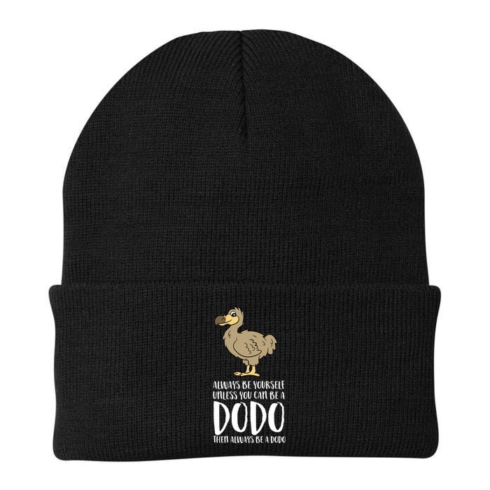 Always Be Yourself Unless You Can Be A Dodo Bird Gift Beanie