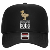 Always Be Yourself Unless You Can Be A Dodo Bird Gift Hat
