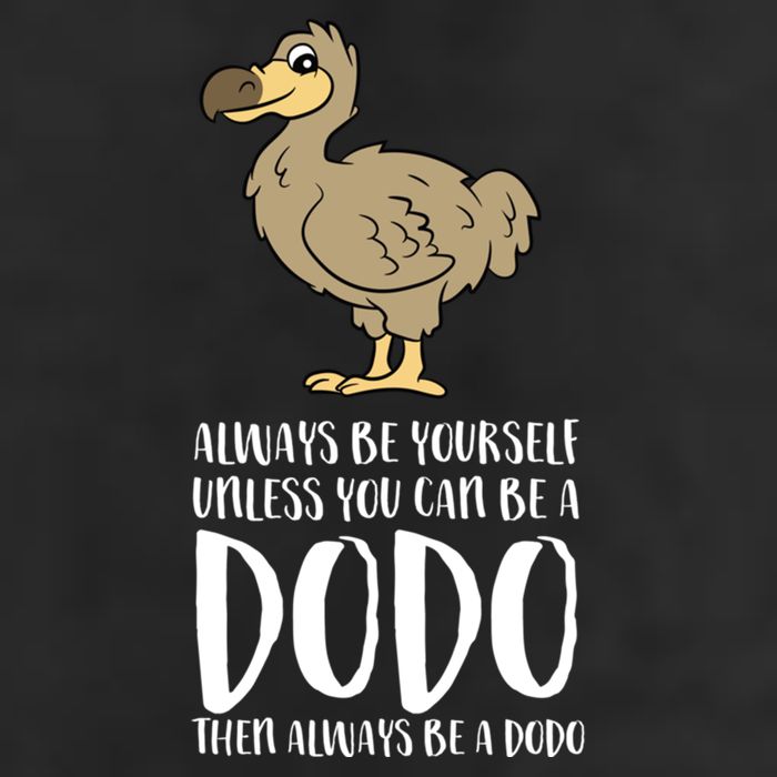 Always Be Yourself Unless You Can Be A Dodo Bird Gift Hat