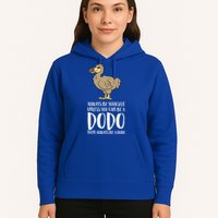 Always Be Yourself Unless You Can Be A Dodo Bird Gift Hoodie