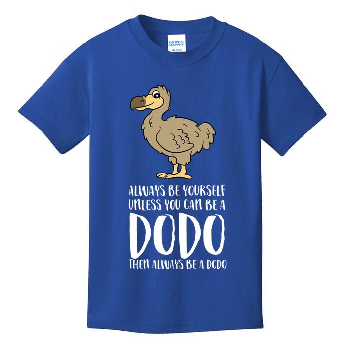 Always Be Yourself Unless You Can Be A Dodo Bird Gift Kids T-Shirt
