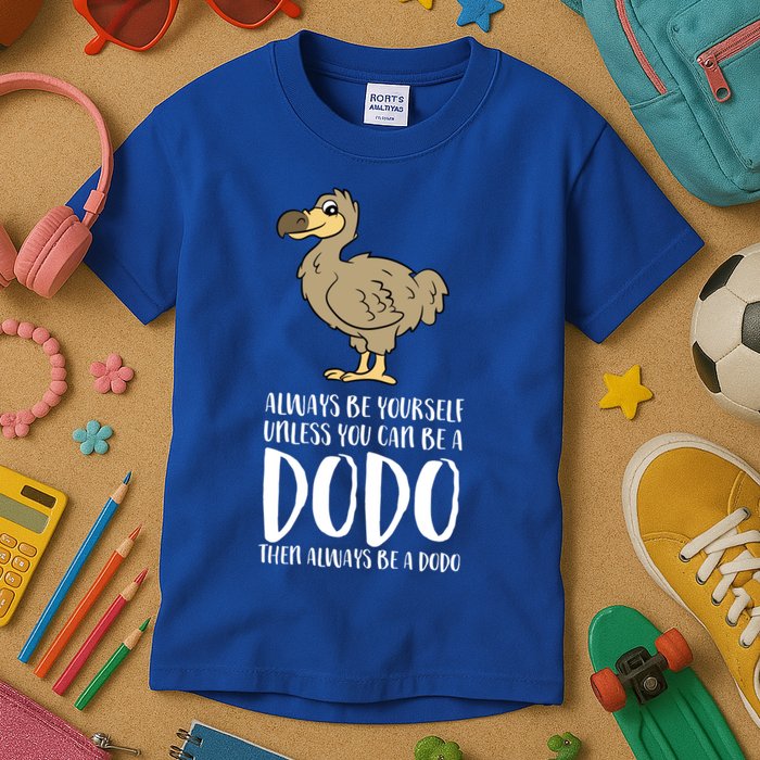 Always Be Yourself Unless You Can Be A Dodo Bird Gift Kids T-Shirt