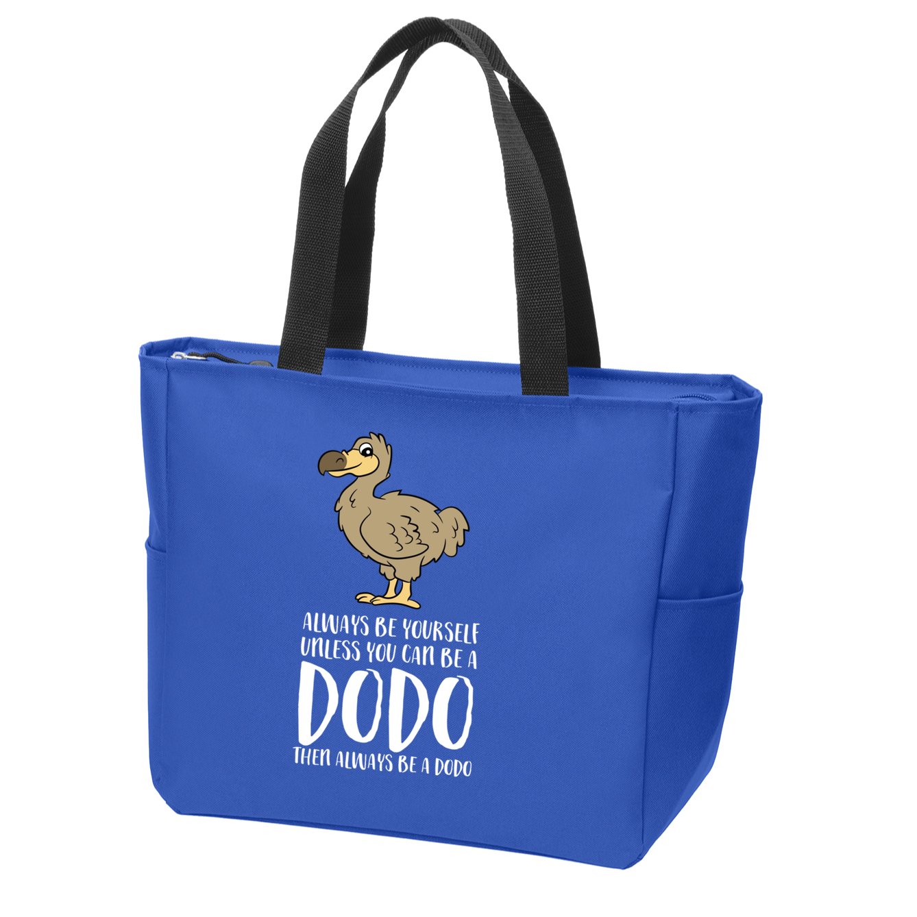 Always Be Yourself Unless You Can Be A Dodo Bird Gift Zip Tote Bag