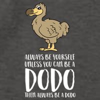 Always Be Yourself Unless You Can Be A Dodo Bird Gift Vector Backpack