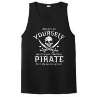 Always Be Yourself Unless You Can Be A Pirate PosiCharge Competitor Tank