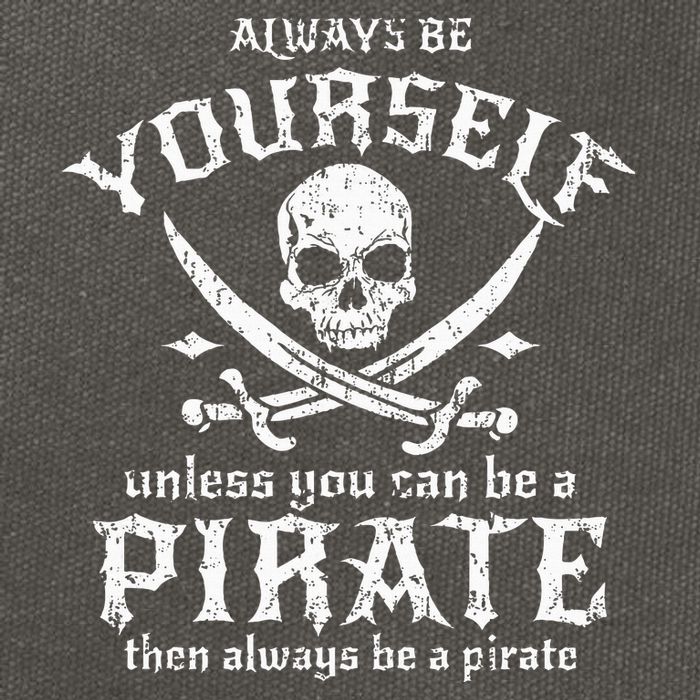 Always Be Yourself Unless You Can Be A Pirate Cotton Canvas Backpack