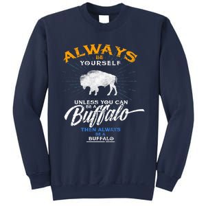 Always Be Yourself Be A Buffalo Shirt Bison Spirit Animal Sweatshirt