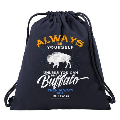 Always Be Yourself Be A Buffalo Shirt Bison Spirit Animal Drawstring Bag