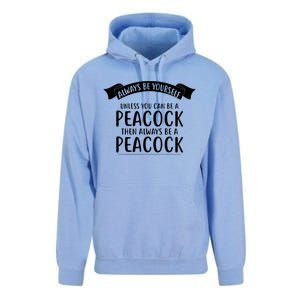 Always Be Yourself Unless You Can Be A PEACOCK Unisex Surf Hoodie