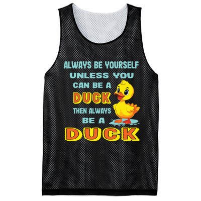 Always Be Yourself Unless You Can Be A Duck Mesh Reversible Basketball Jersey Tank