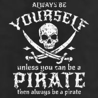 Always Be Yourself Unless You Can Be A Pirate Garment-Dyed Fleece Hoodie