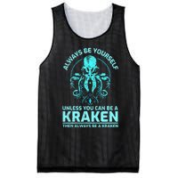 Always Be Yourself Unless You Can Be A Kraken Funny Kraken Mesh Reversible Basketball Jersey Tank