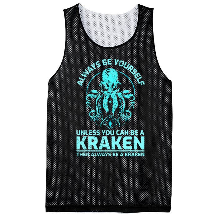 Always Be Yourself Unless You Can Be A Kraken Funny Kraken Mesh Reversible Basketball Jersey Tank