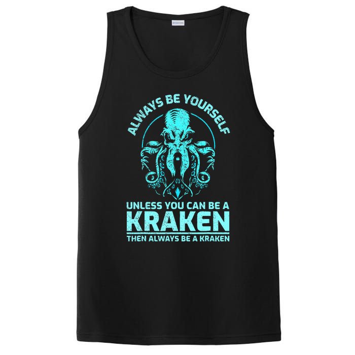 Always Be Yourself Unless You Can Be A Kraken Funny Kraken PosiCharge Competitor Tank