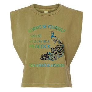 Always Be Yourself Unless You Can Be A Peacock Garment-Dyed Women's Muscle Tee