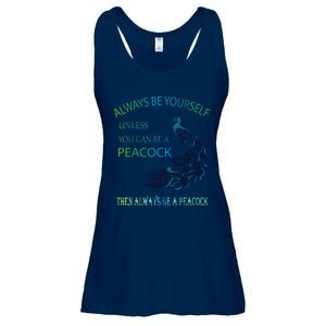 Always Be Yourself Unless You Can Be A Peacock Ladies Essential Flowy Tank