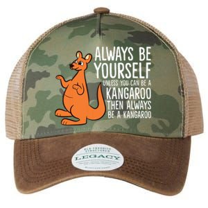 Always Be Yourself Unless You Can Be A Kangaroo Legacy Tie Dye Trucker Hat