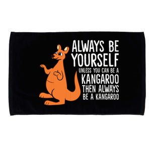 Always Be Yourself Unless You Can Be A Kangaroo Microfiber Hand Towel