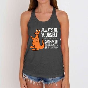 Always Be Yourself Unless You Can Be A Kangaroo Women's Knotted Racerback Tank