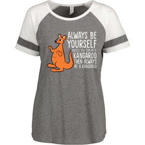 Always Be Yourself Unless You Can Be A Kangaroo Enza Ladies Jersey Colorblock Tee