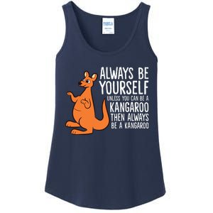 Always Be Yourself Unless You Can Be A Kangaroo Ladies Essential Tank