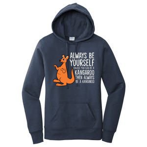 Always Be Yourself Unless You Can Be A Kangaroo Women's Pullover Hoodie