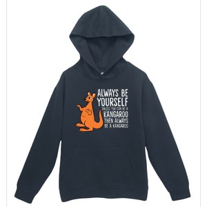 Always Be Yourself Unless You Can Be A Kangaroo Urban Pullover Hoodie