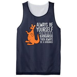 Always Be Yourself Unless You Can Be A Kangaroo Mesh Reversible Basketball Jersey Tank