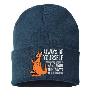 Always Be Yourself Unless You Can Be A Kangaroo Sustainable Knit Beanie