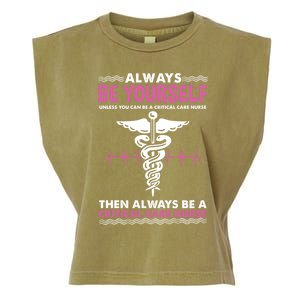 Always Be Yourself For Clinical Care Nurse Gift Garment-Dyed Women's Muscle Tee