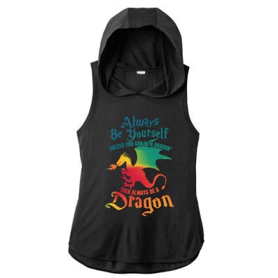 Always Be Yours Unless You Can Be A Dragon Gift Ladies PosiCharge Tri-Blend Wicking Draft Hoodie Tank